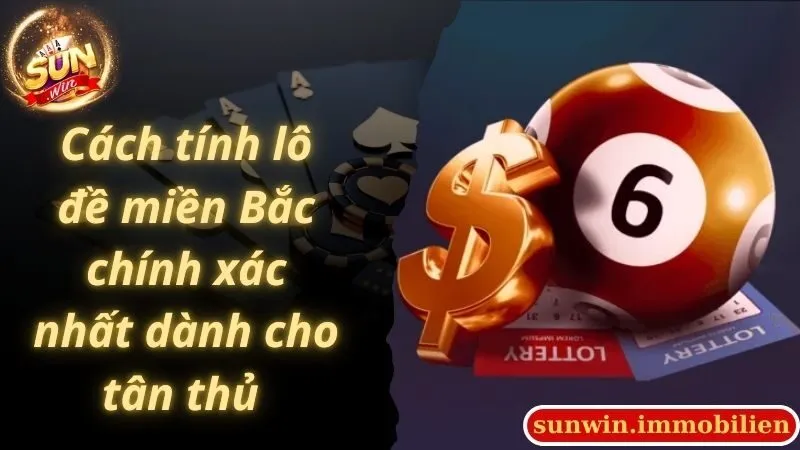 Cách tính lô đề miền Bắc chính xác nhất dành cho tân thủ