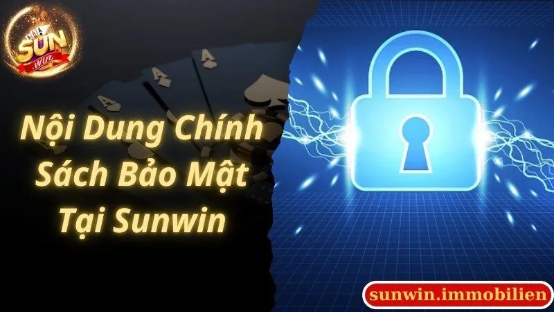 Quy định chi tiết, nội dung chính sách bảo mật Sunwin mới nhất