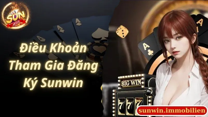 Điều khoản người chơi cần biết khi tiến hành đăng ký Sunwin