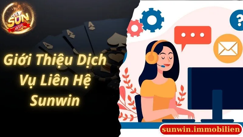 Thông tin giới thiệu chung về hình thức liên hệ Sunwin uy tín