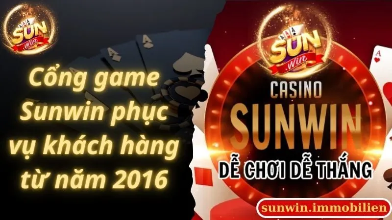 Cổng game Sunwin phục vụ khách hàng từ năm 2016