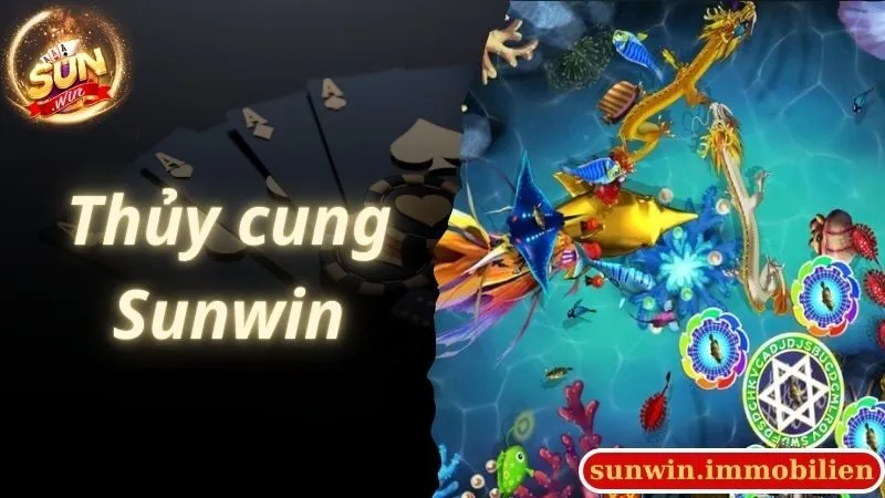 Thủy Cung Sunwin - Sân Chơi Quay Hũ Đổi Thưởng Hấp Dẫn Dành Cho Bet Thủ